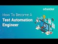 How to Become a Test Automation Engineer? | Test Automation Engineer Skills & Roles | Edureka