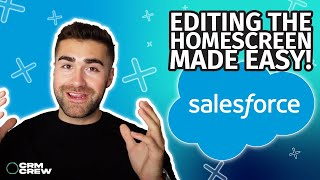 The Easiest Way To Edit The Home Screen in Salesforce!