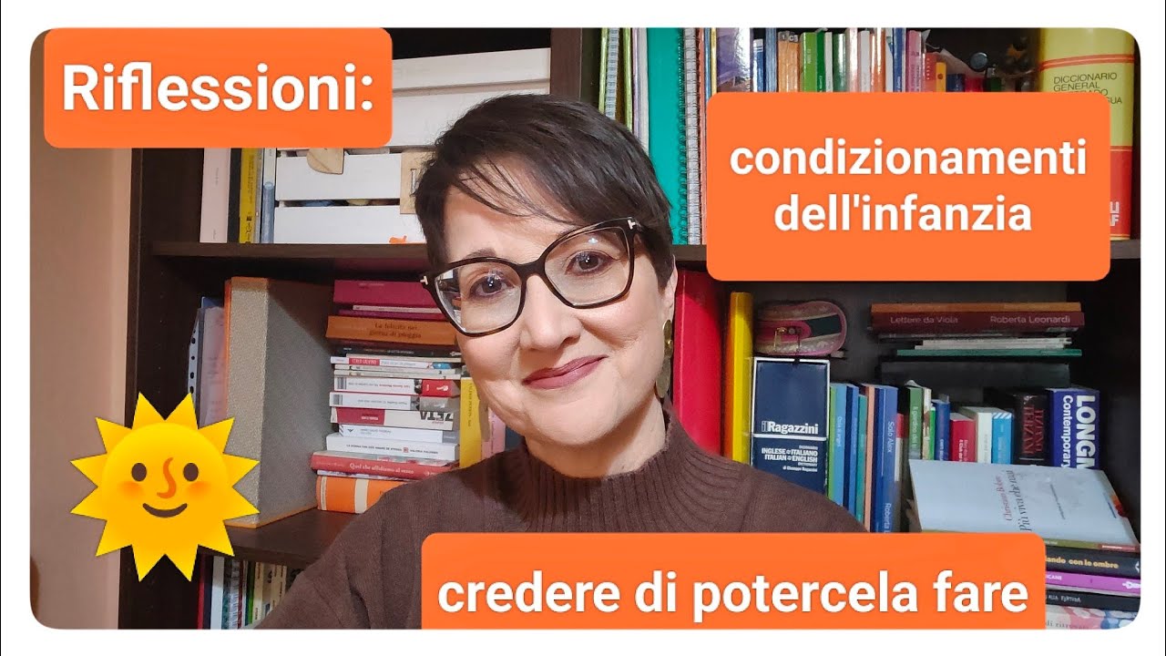 Condizionamenti dell'infanzia: imparare a credere in se stessi.