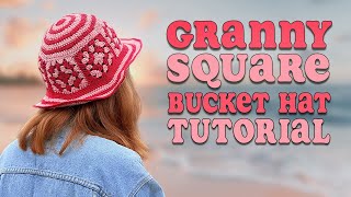 CROCHET GRANNY SQUARE BUCKET HAT TUTORIAL | EASY -  BEGINNER FRIENDLY TUTORIAL