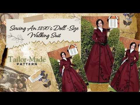 How To Sew a Doll-Size 1890s Walking Suit / Club Grace / VDC