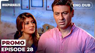 The Inseparables | Episode 28 Preview | Indian Series English Dubbed #EP28