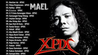 Al-fatihah untuk arwah Mael(XPDC)Aamiin🤲😭Lagu XPDC Leganda - XPDC Full Album