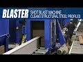 Ocean BLASTER Shot Blast machine for surface cleaning of all structural steel profiles