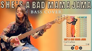 She's A Bad Mama Jama - Carl Carlton (Bass Cover)