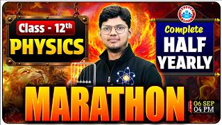 Class 12th Physics Half Yearly Marathon | Complete Syllabus In One Class | UP Board 2026 Exam