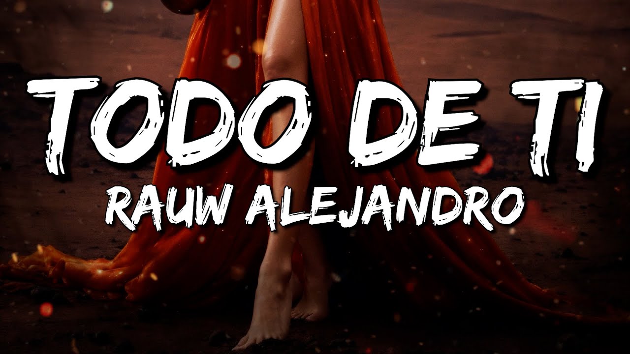 Rauw Alejandro - Todo De Ti (Letra/Lyrics)