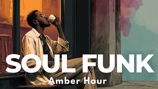 Soul & Funk Groove 🎧 | Amber Hour – Retro Soul for the End of the Day