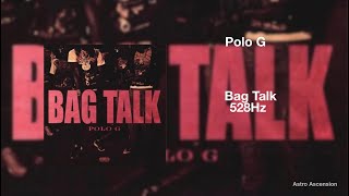 Polo G - Bag Talk [528Hz Heal DNA, Clarity \& Peace of Mind]