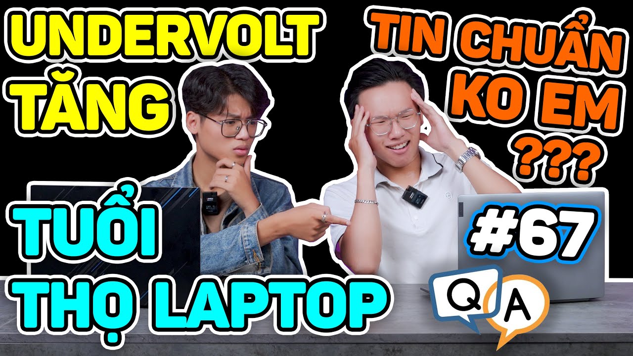 Máy nào cũng nên Undervolt để TĂNG TUỔI THỌ, Tin Chuẩn chưa...? Hỏi & Đáp AZ #67 | LaptopAZ