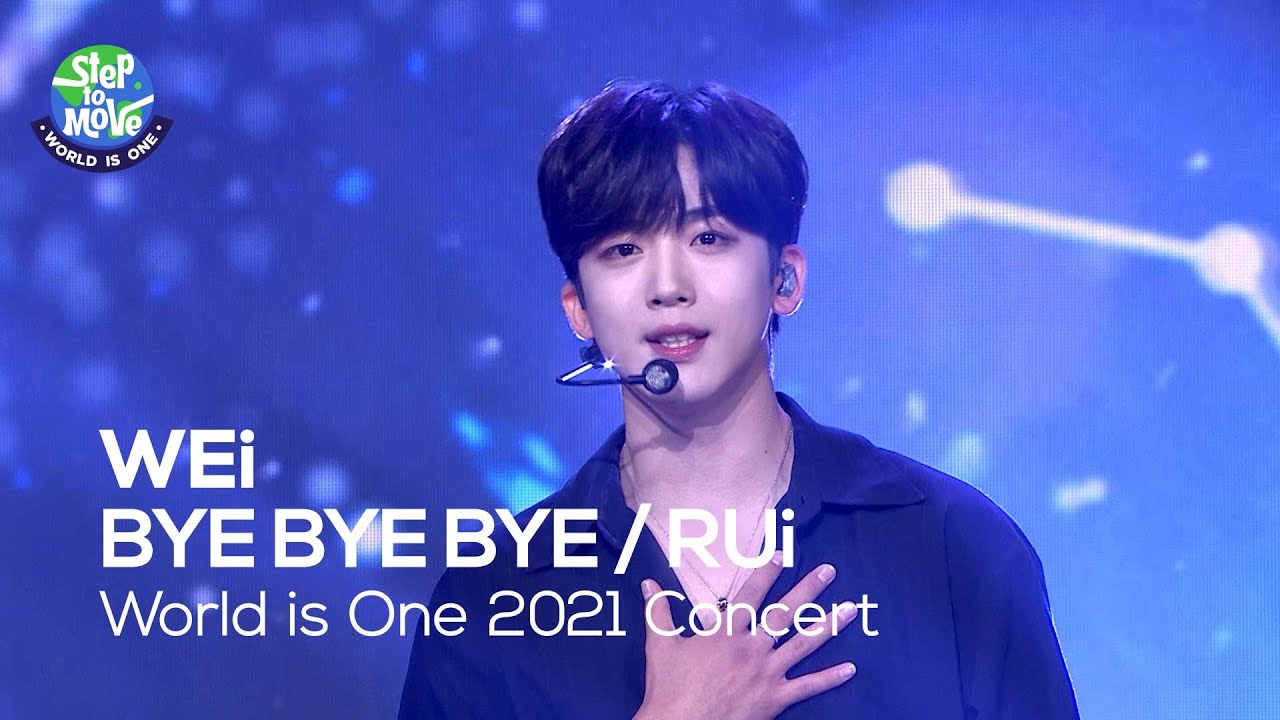 위아이(WEi) - BYE BYE BYE, RUi(16번째 별) [World is One 2021 CONCERT - 화제의 무대 다시보기]