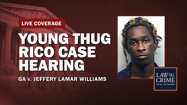 Young Thug RICO Case Hearing  GA v. Jeffery Lamar ...