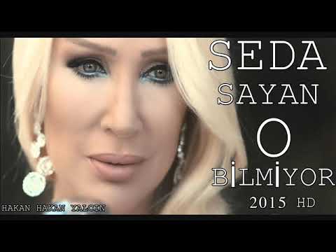 Seda Sayan - O Bilmiyor