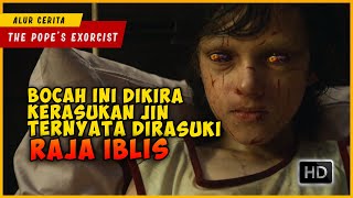 Dikira Kerasukan IBLIS Biasa Ternyata RAJA IBLIS | THE POPE'S EXORCIST 2023