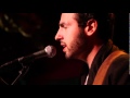 Ari Hest - "When & If - Live" from the CD/DVD An Intimate Evening at Rockwood Music Hall