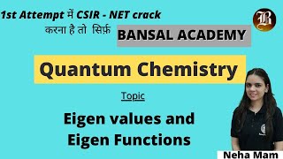 Eigenvalues and Eigenfunctions Lecture 3 | Quantum Chemistry for CSIR-NET | GATE | Bansal Academy