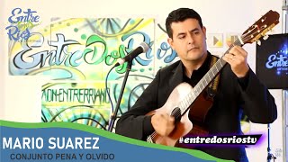 MARIO SUAREZ "Conjunto Pena y Olvido"