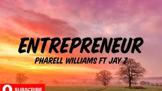 Pharell Williams ft Jay Z - Entrepreneur (lyrics)