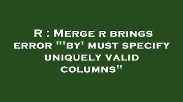 R : Merge r brings error "
