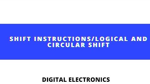 Shift Instructions Logical  and Circular shift Operations #DigitalElectronics