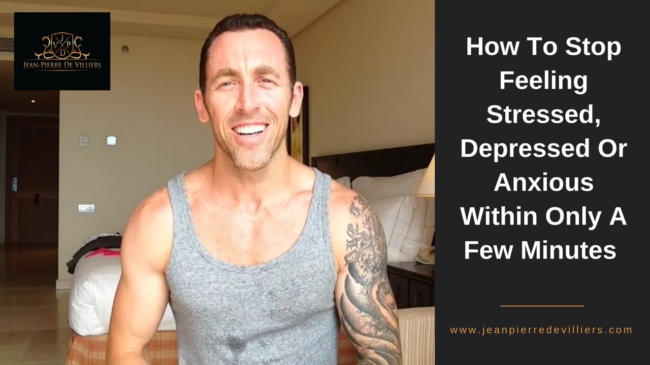 How To Stop Feeling Stressed, Depressed Or Anxious Within Only A Few Minutes - YouTube