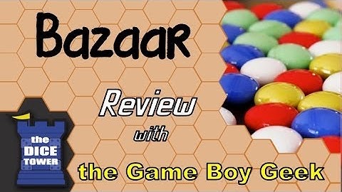 Bazaar Review - with the Game Boy Geek