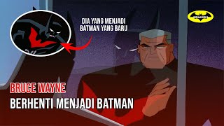 Ketika Bruce Wayne Berhenti Menjadi Batman || Alur Cerita Batman Beyond Episode Rebirth