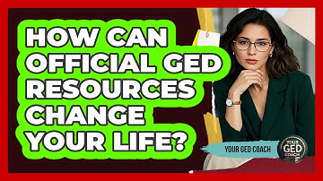 How Can Official GED Resources Change Your Life? - Your GED Coach