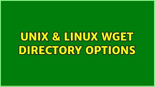 Unix & Linux: Wget Directory Options