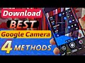 4 Methods To Download Best Google Camera On Any Phone 2021