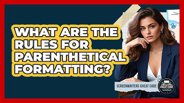 What Are The Rules For Parenthetical Formatting?