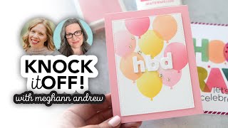 Knock it Off! with Meghann Andrew (card inspiration series)