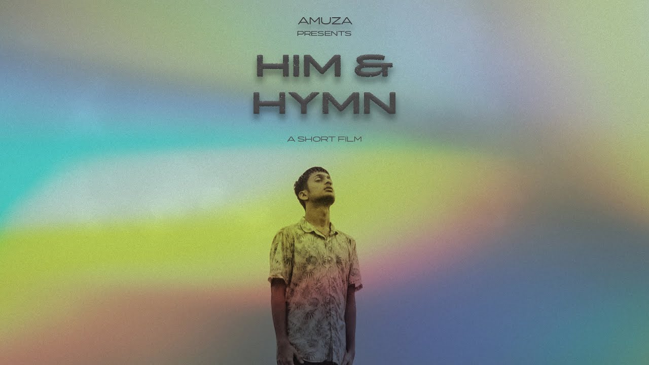 Him & Hymn | A Short film