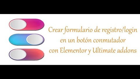 ✅Formularios de registro/login con un botón conmutador en Wordpress