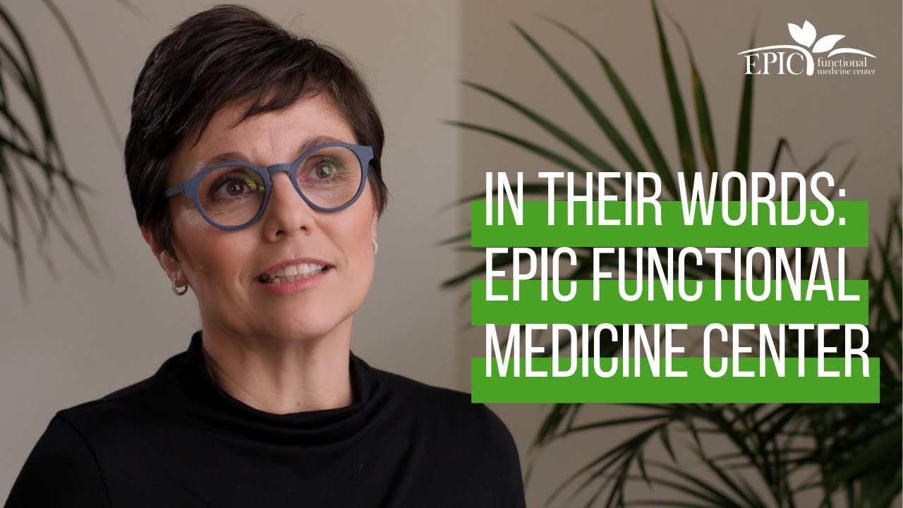 Testimonials for EPIC Functional Medicine Center [2019]