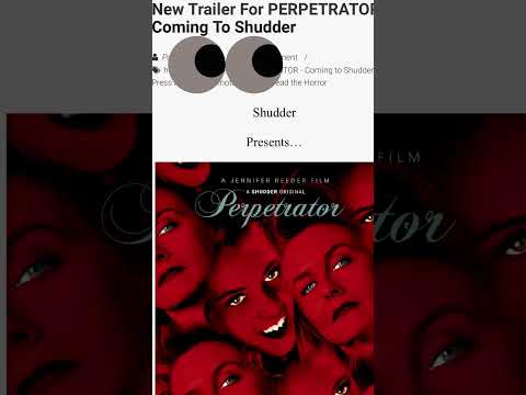 New Trailer For PERPETRATOR – Coming To Shudder