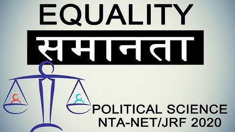 समानता EQUALITY ;POLITICAL SCIENCE NTA-NET 2020
