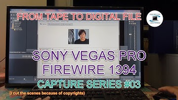 Capture Series #03 : How to capture from tape to digital file using Sony Vegas Pro & Firewire 1394.