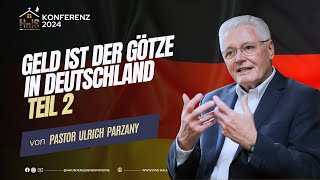 Geld ist der Götze in Deutschland (Teil 2) -//- Pastor Ulrich Parzany | Konferenz 2024