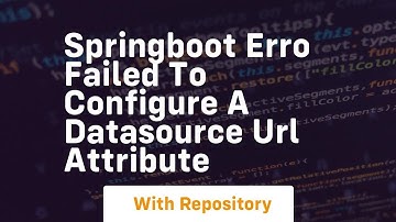 Springboot erro failed to configure a datasource url attribute