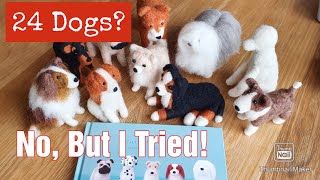 Needle Felting Dogs | A Felting Struggle! | Not Quite 24 But I Tried | Needle Felting For Beginners