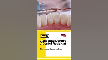 Now Hiring: Associate Dentist / Dental Assistant – Neemrana, Rajasthan