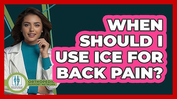 When Should I Use Ice For Back Pain?
