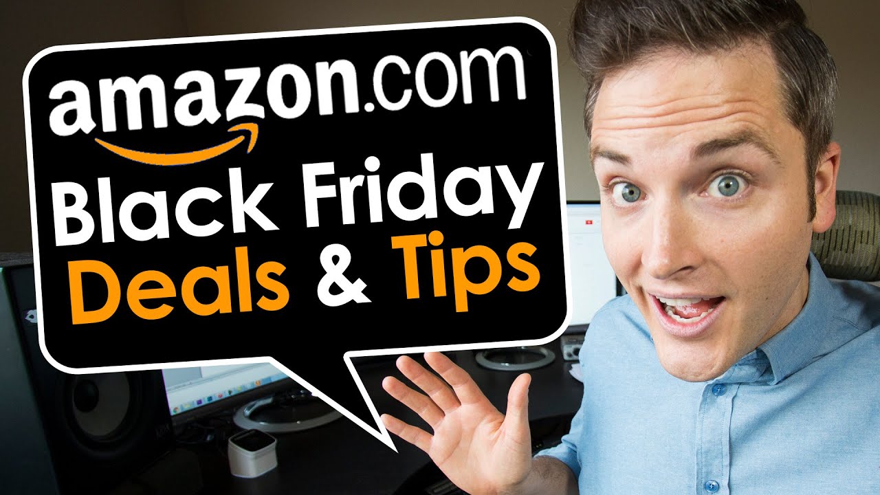 Amazon Black Friday Deals and Tips - YouTube