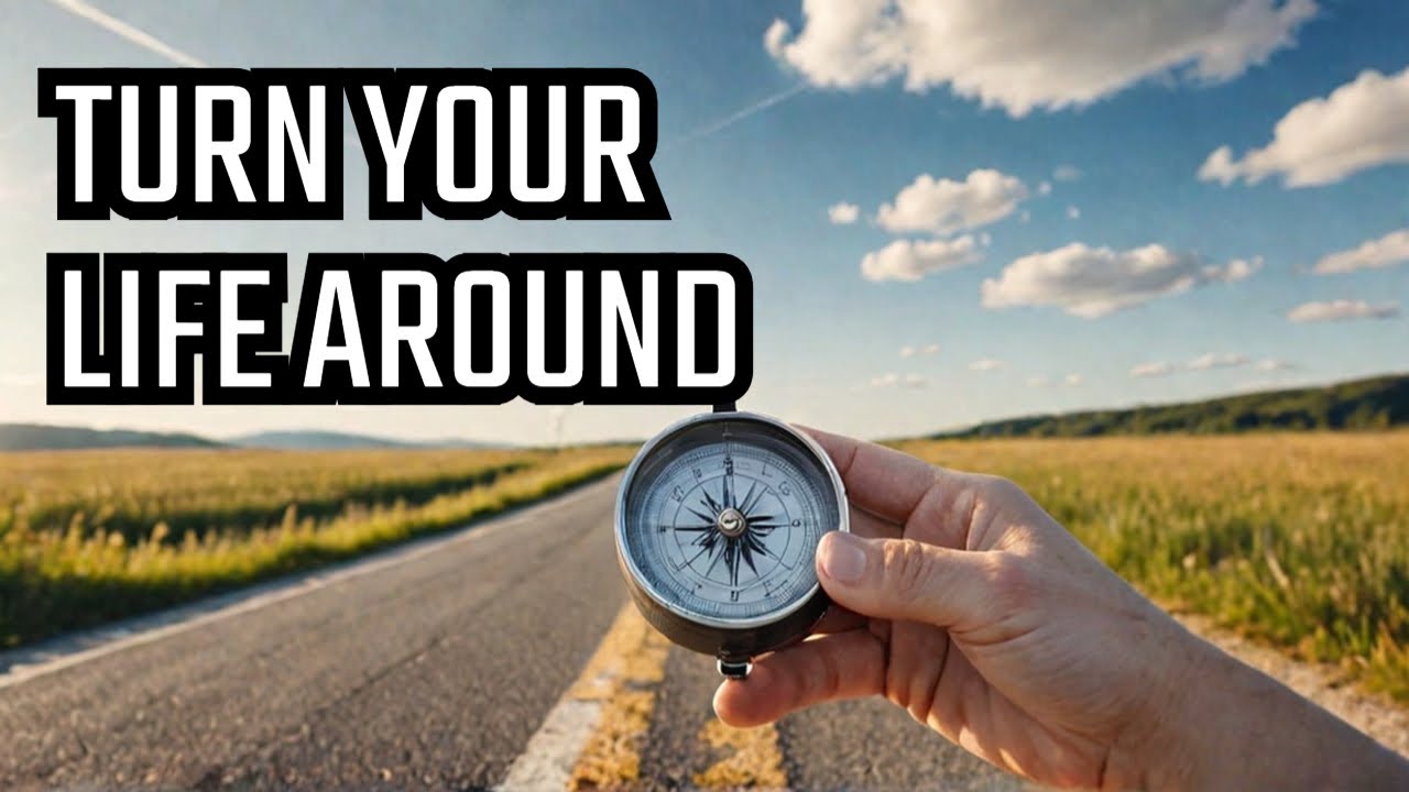8 Steps To Completely Turn Your Life Around - YouTube
