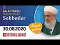 Salih Topçu Hoca Efendi ile Sohbetler – 30.08.2020