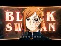 Goodbye nobara  black swan editamv 4k