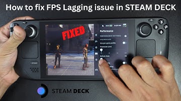 {FIXED} How to fix FPS Lagging issue in STEAM DECK