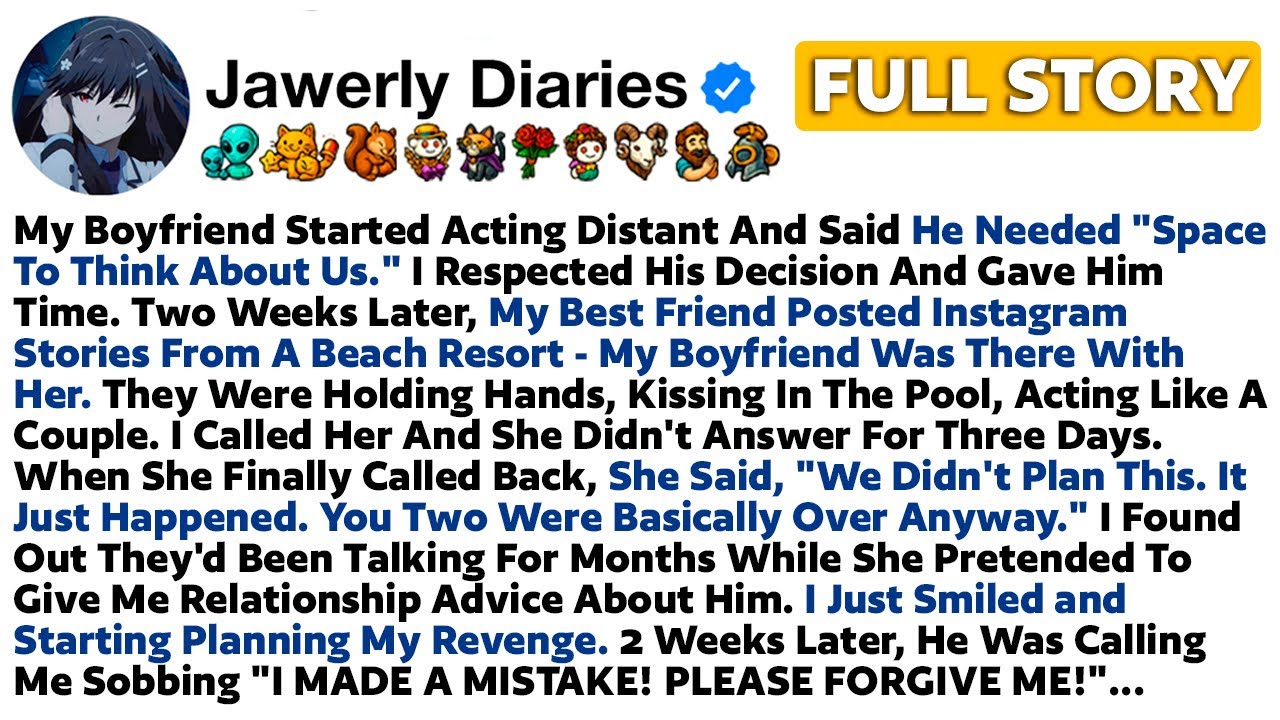 [FULL STORY] My Boyfriend Started Acting Distant And Said He Needed 