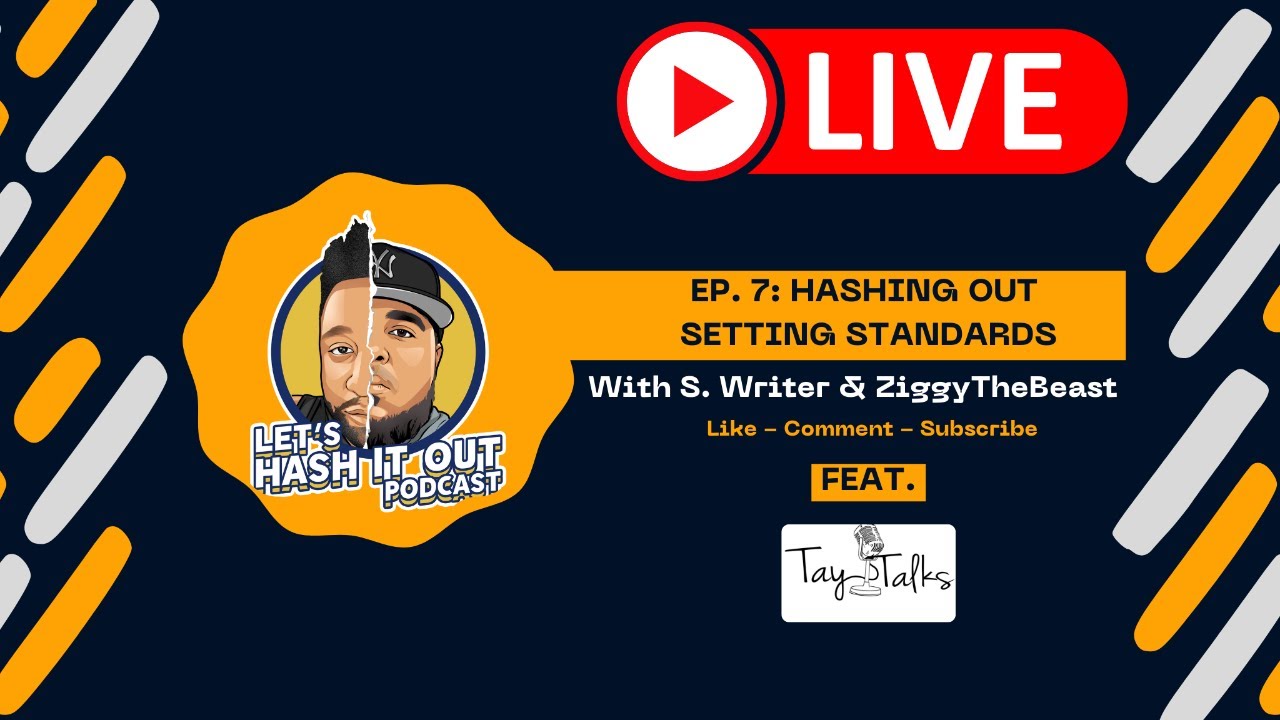 LIVE: Hashing Out Setting Standards feat. TayTalks